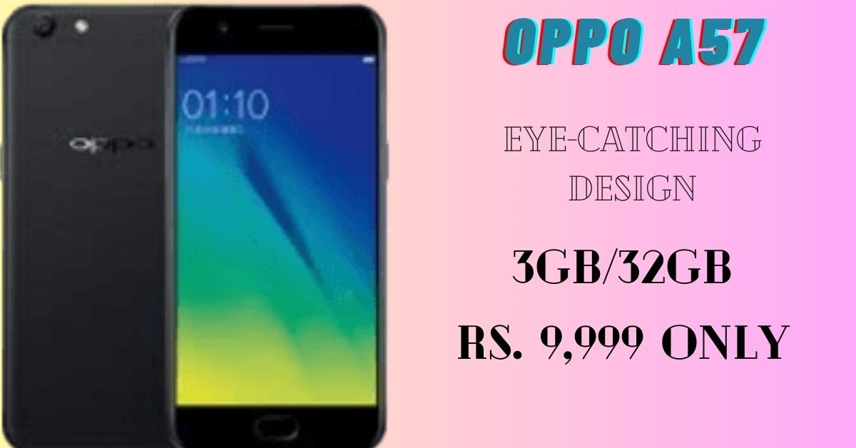 Oppo A57 Price in Pakistan 3GB/32GB